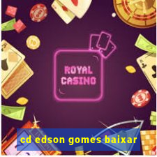 cd edson gomes baixar